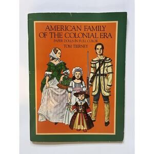 American Family of the Colonial Era Paper Dolls In Full Color by Tom Tierney